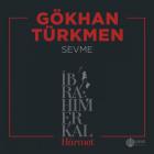 Gökhan Türkmen music sevme 