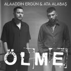 :: Ata albaş & Alaaddin Ergün - Ölme :
