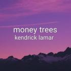 kendrick lamer music money trees spread up