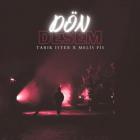 : Tarık İster & Melis Fis - Dön Desem 