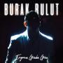 Burak Bulut - Eriyorum Günden Güne