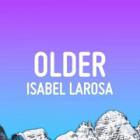 isabel larosa older lyrics.... 